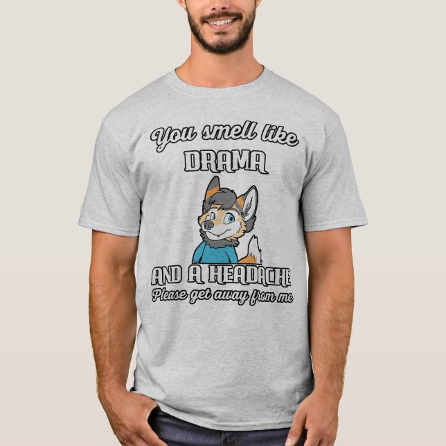 Du riechst wie Drama und ein Kopfschmerz-Funny-Ges T-Shirt (Vorderseite)