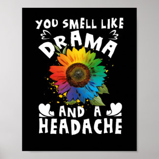 Du riechst wie Drama und Kopfschmerzen Poster