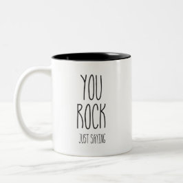 Du Rock Just Sayin Coffee Tee Tasse
