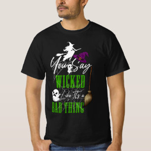 Du sagst, es wäre ein schlechtes Halloween-Wit. T-Shirt