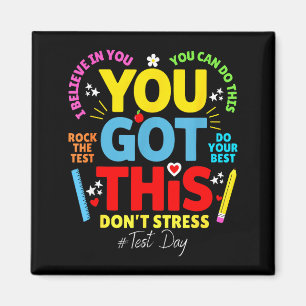 Du schaffst das, keine Sorge, rocke den Test Testt Magnet