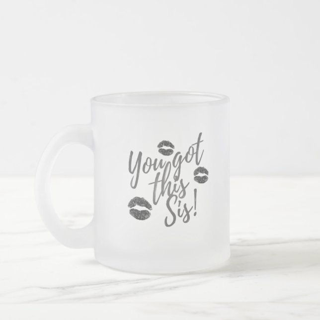 Du schaffst das, Schwester! Mattglastasse (Links)