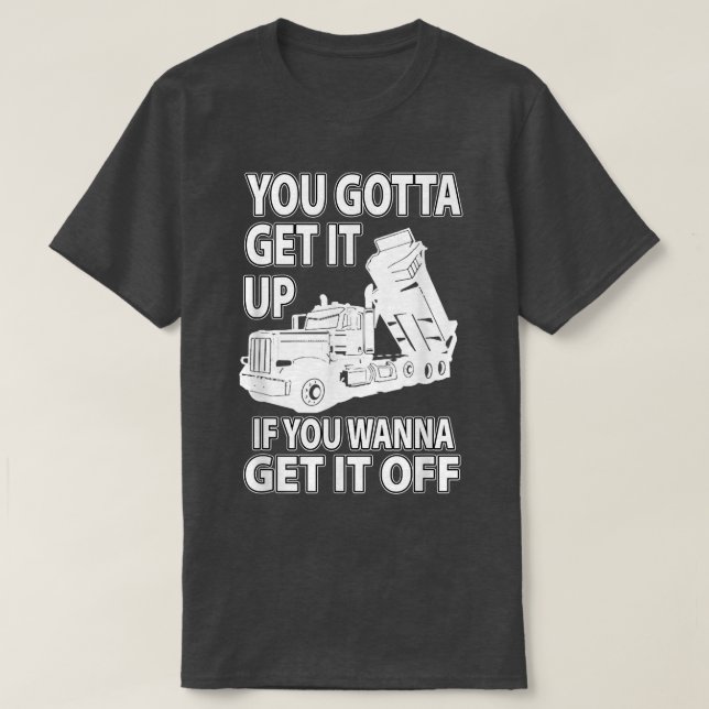 Du schaffst es, wenn du es abschaffen willst, LKW T-Shirt (Design vorne)