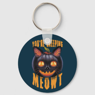 Du schleichst Meowt   Halloween Black Cat Schlüsselanhänger