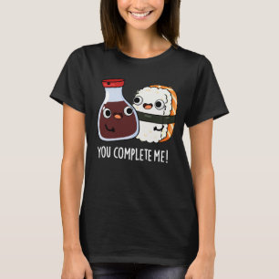 Du schließt mich Funny Sushi Soy Sauce Pun Dark BG T-Shirt