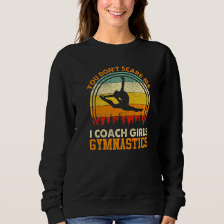 Du schüchterst mich nicht ein, ich trainiere Mädch Sweatshirt