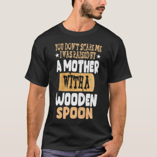 DU SCHÜCHTERST MICH NICHT EIN. ICH WURDE VON EINER T-Shirt