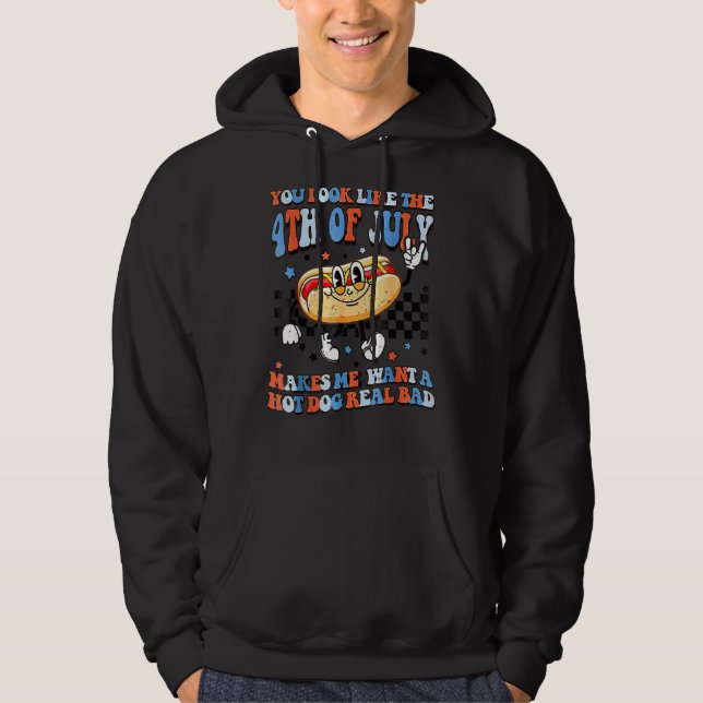 Du siehst aus, als ob der 4. Juli mich einen heiße Hoodie (Vorderseite)