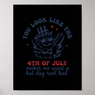 Du siehst aus, als ob der 4. Juli mich Will Poster