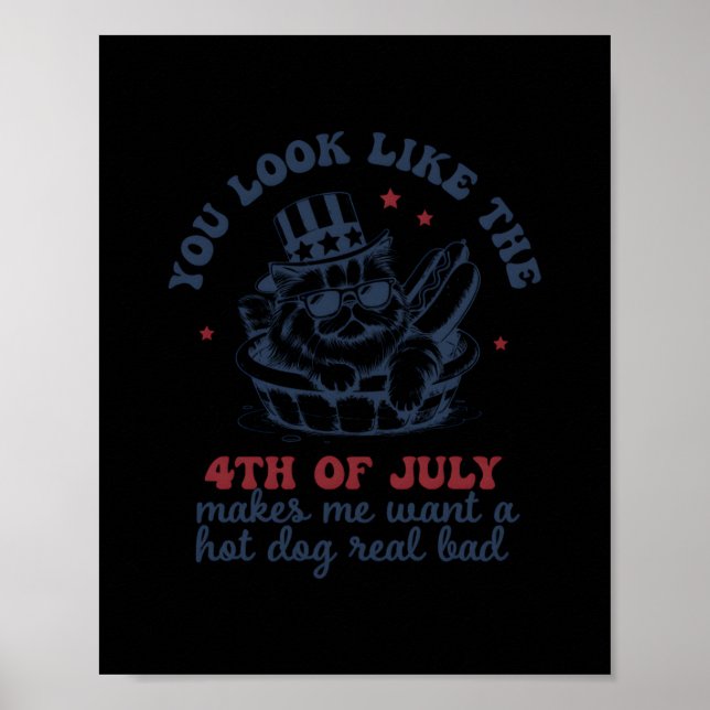 Du siehst aus, als ob der 4. Juli mich Will Poster (Vorne)