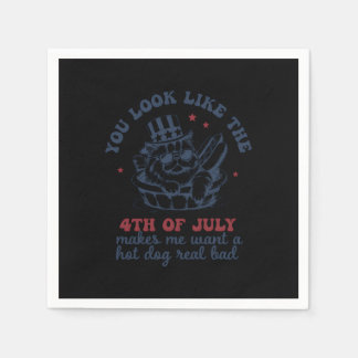 Du siehst aus, als ob der 4. Juli mich Will Serviette