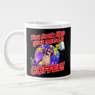 Du siehst aus, als ob du einen KAFFEE brauchst! Jumbo-Tasse