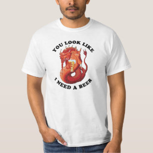 Du siehst aus, als ob ich ein Bier brauche T-Shirt