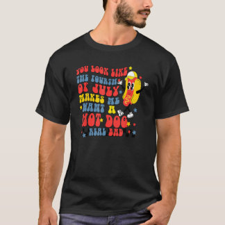 Du siehst aus wie der 4. Juli, der mich Lust auf e T-Shirt