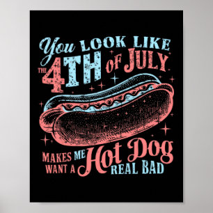 Du siehst aus wie der 4. Juli Hot Dog Poster