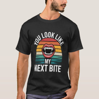 Du siehst aus wie mein nächster Biss Vampir Flirt T-Shirt