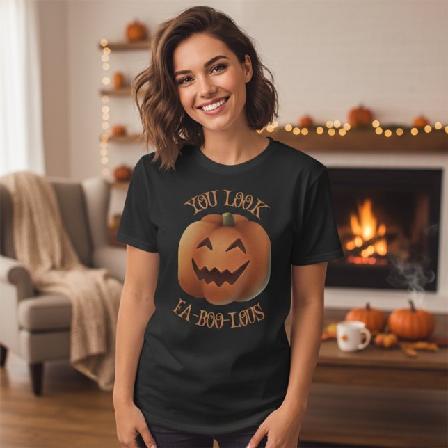 Du siehst FaBooLous aus T-Shirt (You Look FaBooLous T-Shirt)