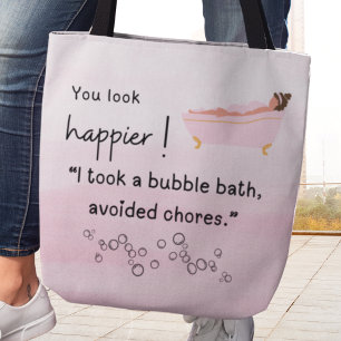 Du siehst glücklicher aus! Ich nahm ein Bubble Tasche