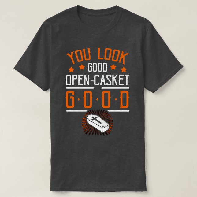Du siehst gut aus, wenn der Korb gut ist, aber gut T-Shirt (Design vorne)