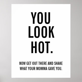 Du siehst heiß aus - jetzt raus poster