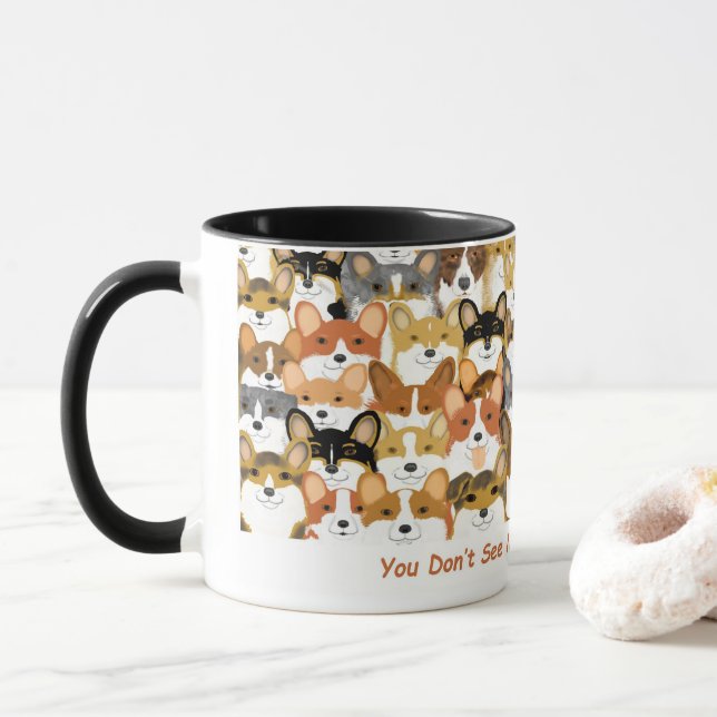 Du siehst nicht viele Corgis Tasse (Mit Donut)