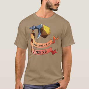 Du siehst sehr ähnlich aus wie xp T-Shirt