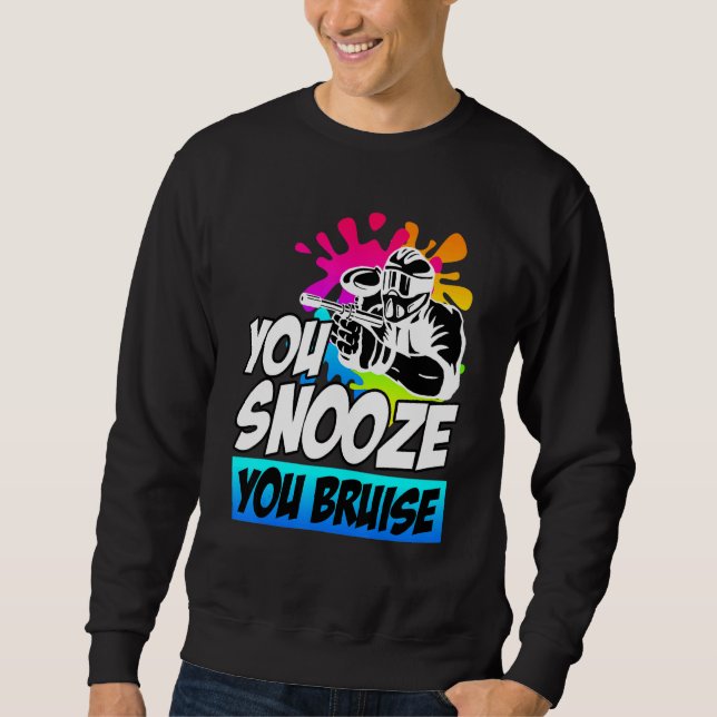 Du snooze you Bruise Paintball Sweatshirt (Vorderseite)