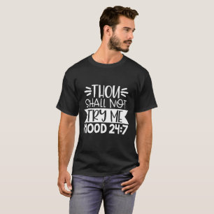 Du sollst mich nicht versuchen, Stimmung 24:7, lus T-Shirt