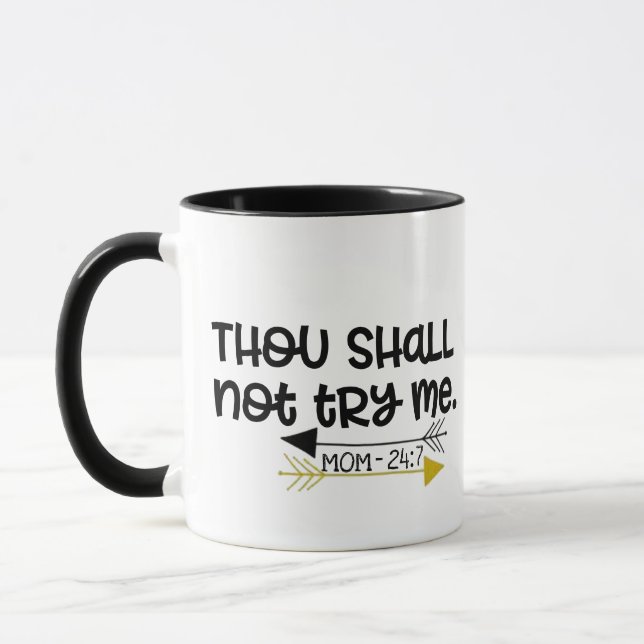 Du sollst mir keine Mama probieren, ein lustiges W Tasse (Links)