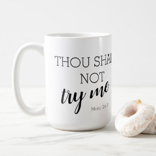 Du sollst mir keine Mama versuchen: 24-7 Kaffeetasse