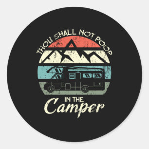 Du sollst nicht im Camper-Wohnmobil kacken Retro Runder Aufkleber