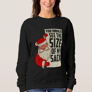 Du solltest die Größe meines Sackes Festive Holida Sweatshirt