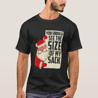 Du solltest die Größe meines Sackes Festive Holida T-Shirt