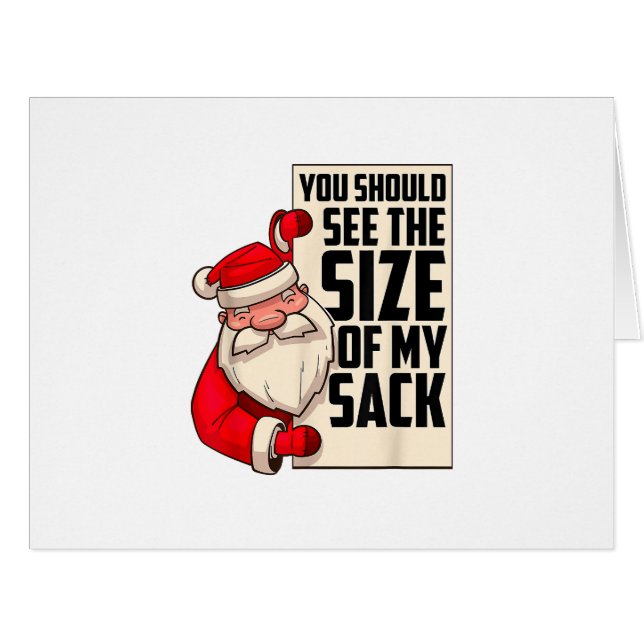 Du solltest die Größe meines Sackes Weihnachtsmann (Vorderseite (Horizontal))