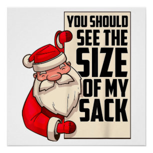 Du solltest die Größe meines Sackes Weihnachtsmann Poster