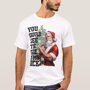 Du solltest die Größe meines Sacks sehen T-Shirt