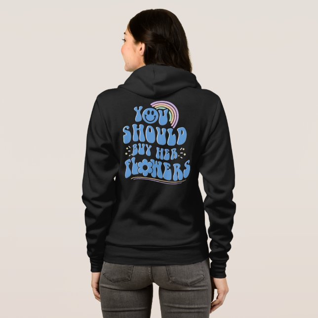 Du solltest ihr Blume-T-Shirt kaufen Hoodie (Schwarz voll)