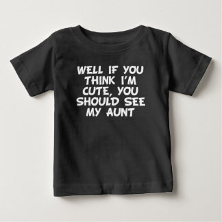Du solltest meine Tante sehen Baby T-shirt