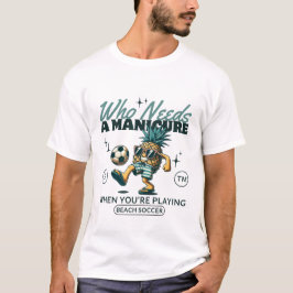 Du spielst Strandsoccer T-Shirt