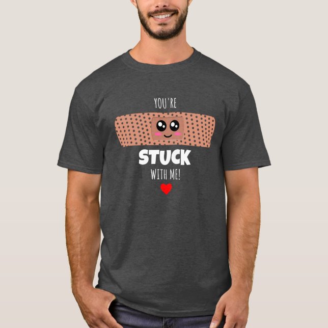 Du steckst mit mir fest - Niedlicher Bandage-Pun T-Shirt (Vorderseite)