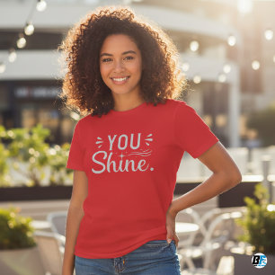 Du strahlst Frauen T-Shirt
