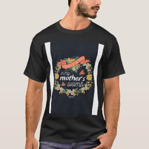 Du Strick mich zusammen im Mutterleib T-Shirt
