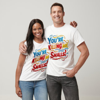 "Du tötest mich an Kleinen! Design des Retro-T - S T-Shirt