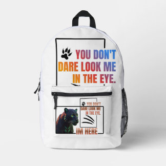 Du traust dich nicht, mir in die Augen zu sehen. B Bedruckter Rucksack