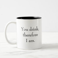 "Du trinkst, also bin ich." Philosophie