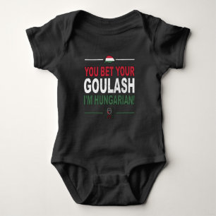 Du tust Dein Goulash Ich bin Ungarin als Ungarn Baby Strampler