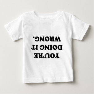 Du tust es falsch. baby t-shirt