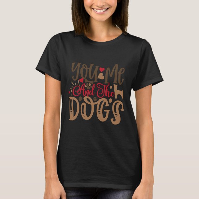 Du und die Hunde T-Shirt (Vorderseite)