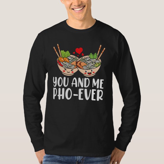 Du und ich Pho Ever asiatisch vietnamesische Rice  T-Shirt (Vorderseite)