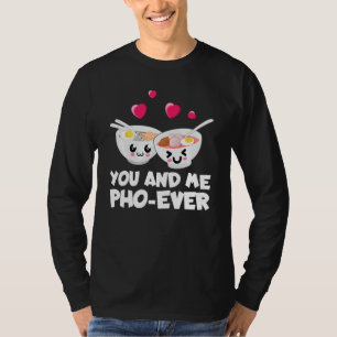 Du und ich Pho je Niedlichen vietnamesischen Soup T-Shirt